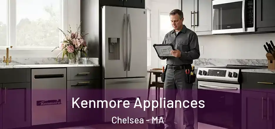 Kenmore Appliances Chelsea - MA