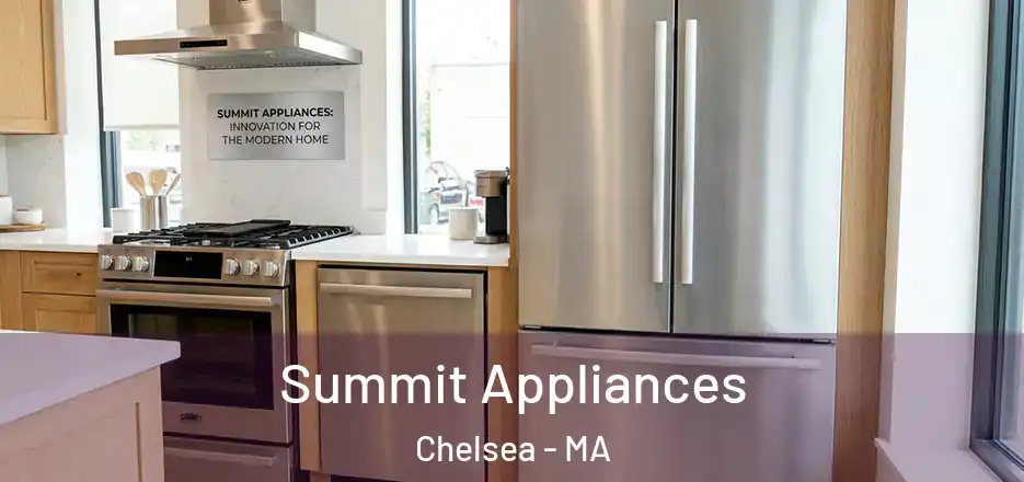  Summit Appliances Chelsea - MA